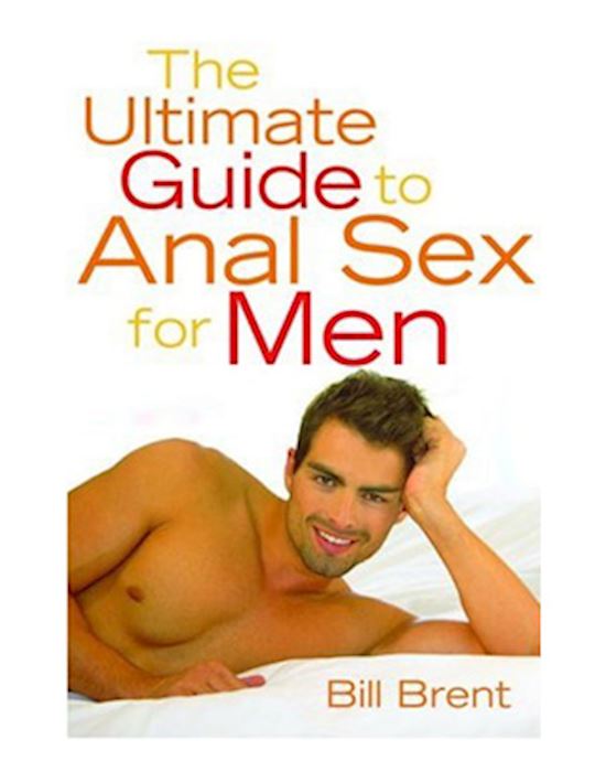 The Ultimate Guide To Anal Sex For Men