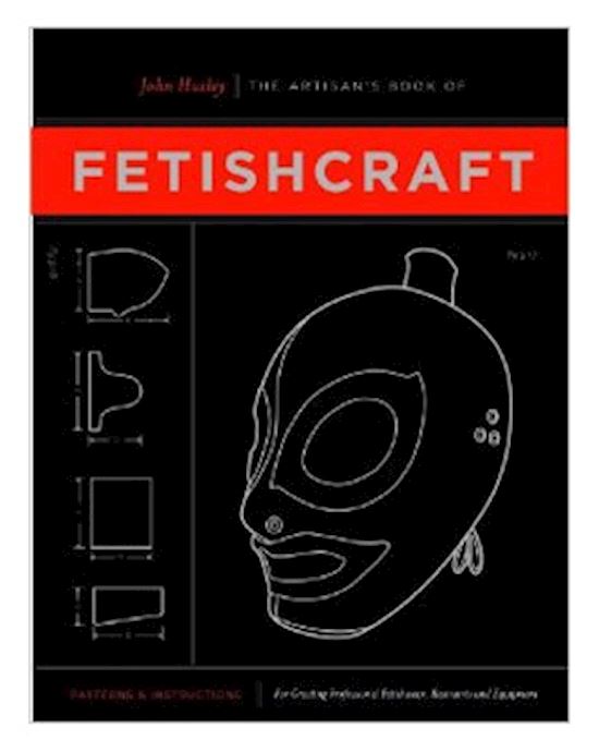 The Artisans Book Of Fetishcraft