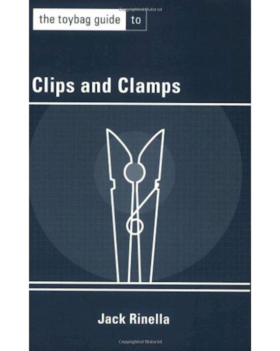 The Toybag Guide To Clips And Clamps