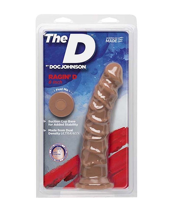 The D The Ragin D 8 Inch