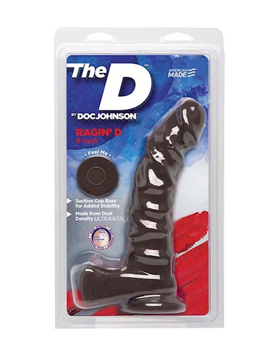 The D -the Ragin D 9 Inch