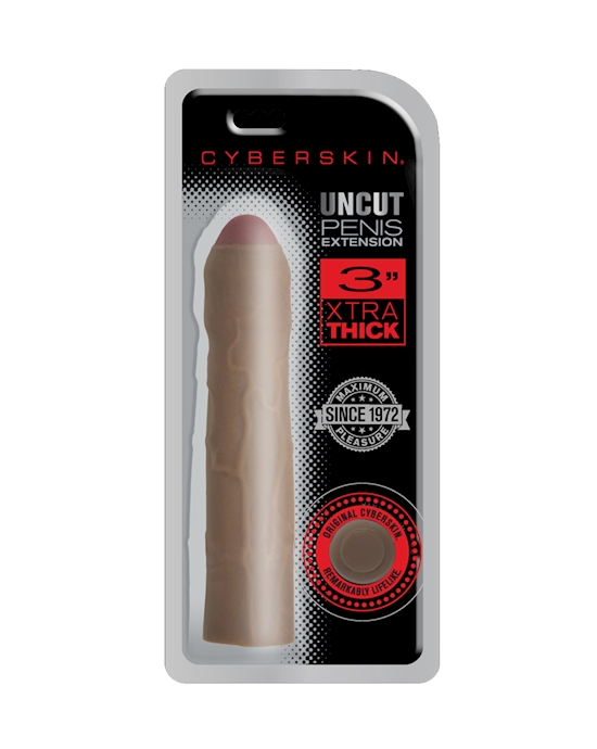 CyberSkin Xtra Thick Uncut Transformer Penis Extension  3 Inch