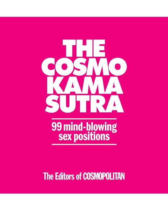 Cosmo's Kama Sutra - 99 Mind Blowing Sex Positions