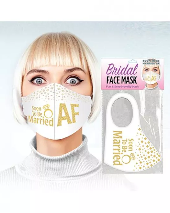 Soon To Be Married AF  Face Mask