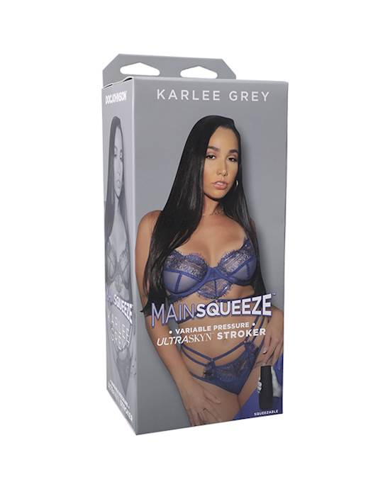 Main Squeeze Karlee Grey Stroker