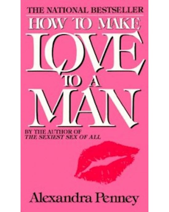 How To Make Love To A Man